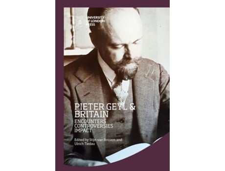 Livro Pieter Geyl and Britain de Van Rossem, Stijn et al. (Inglês - Capa Dura)