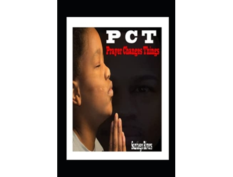 Livro PCT Prayer Changes Things de Santiego Rivers (Inglês)