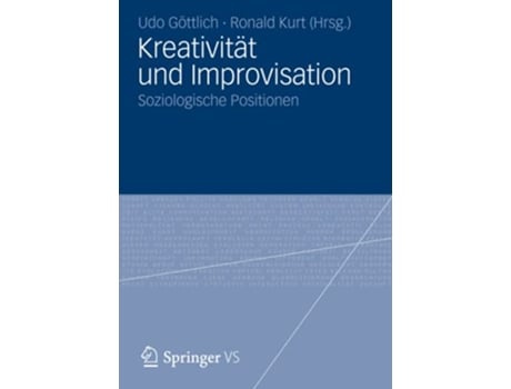 Livro Kreativität und Improvisation Soziologische Positionen German Edition de Gottlich, Udo et al. (Alemão)