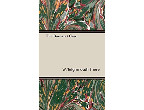 Livro The Baccarat Case de W Teignmouth Shore (Inglês)