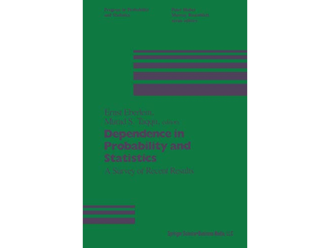 Livro Dependence in Probability and Statistics A Survey of Recent Results Progress in Probability 11 German Edition de Murad Taqqu Eberlein (Alemão)