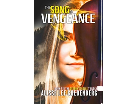 Livro The Song of Vengeance Dybbuk Scrolls Trilogy de Alisse Lee Goldenberg (Inglês)