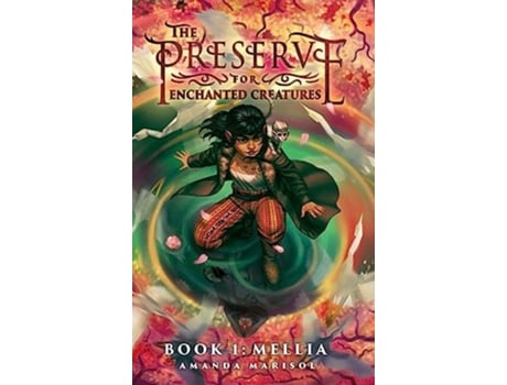 Livro The Preserve for Enchanted Creatures de Amanda Marisol (Inglês - Capa Dura)