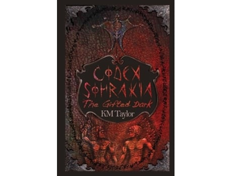 Livro Codex Sohrakia The Gifted Dark de K M Taylor (Inglês)