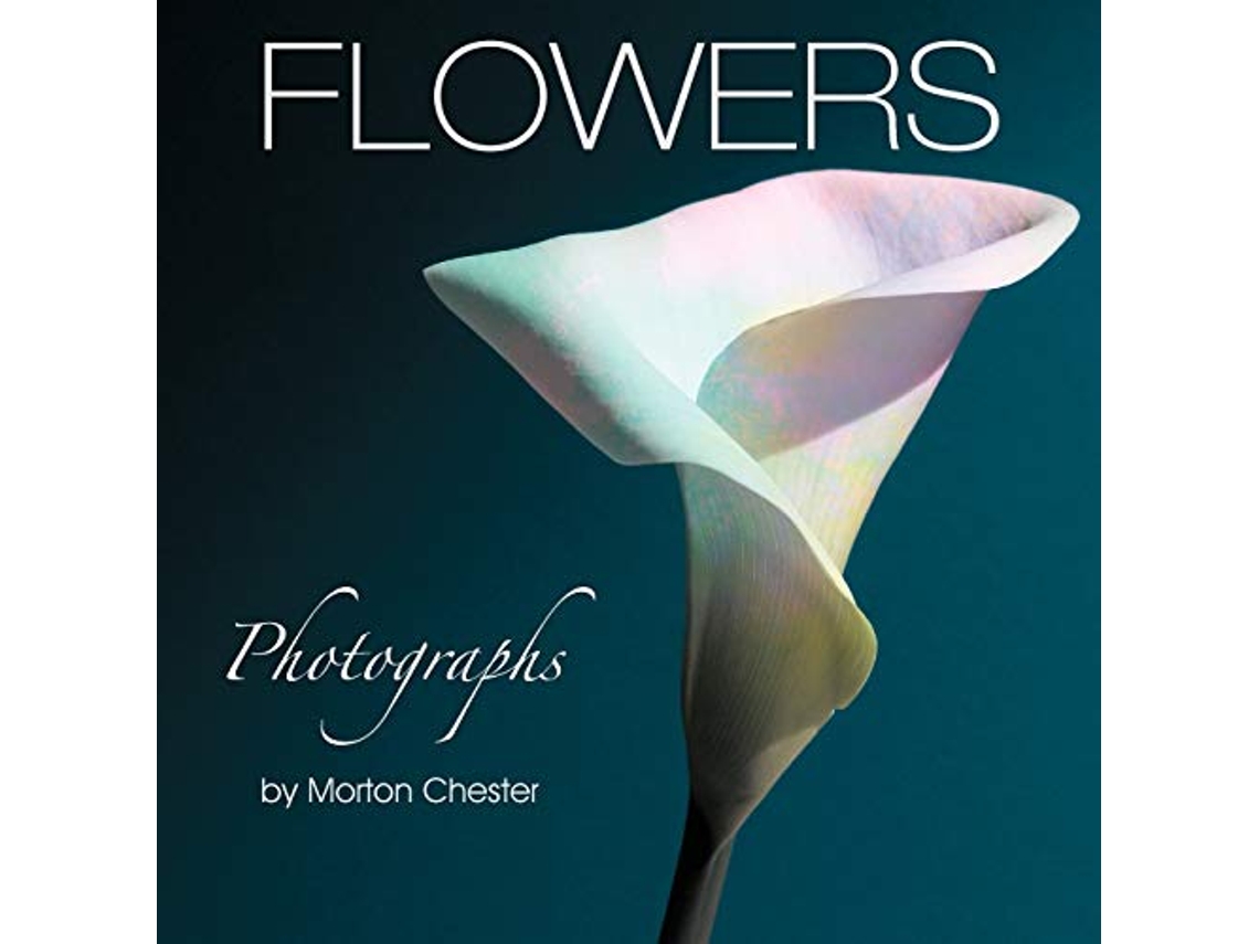 Livro Flowers de Morton Chester (Inglês)