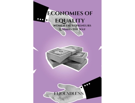 Livro Economies of Equality Women Entrepreneurs Leading the Way de Elio Endless (Inglês)