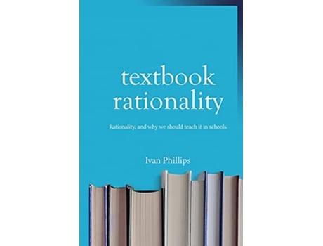 Livro Textbook Rationality de Ivan Phillips (Inglês)