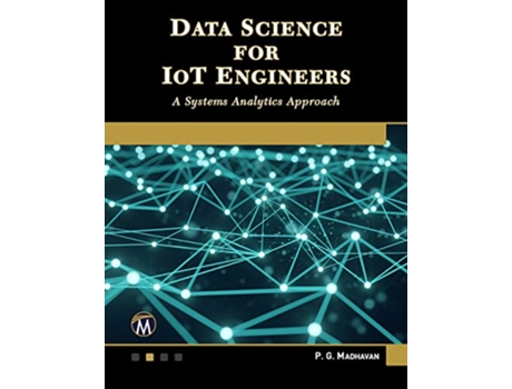 Livro Data Science for IoT Engineers de P G Madhavan Phd (Inglês)