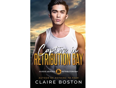 Livro Captive in Retribution Bay de Claire Boston (Inglês)