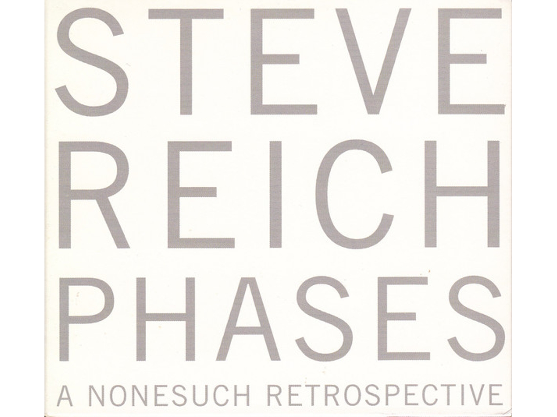 CD Steve Reich - Phases: A Nonesuch Retrospective