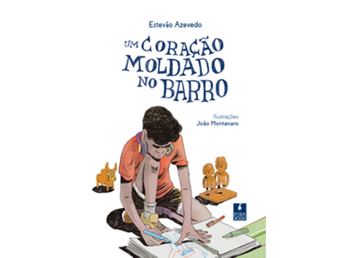 Livro Um Coração Moldado No Barro De Estevão Azevedo (português Do Brasil)