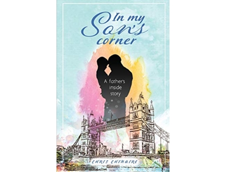 Livro In my sons corner A fathers inside story de Chris Chinaire (Inglês)