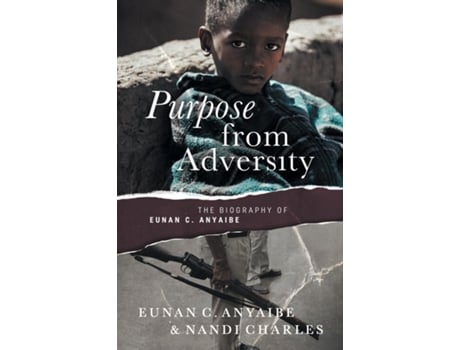 Livro Purpose from Adversity the Biography of Eunan Anyaibe de Nandi Charles (Inglês)