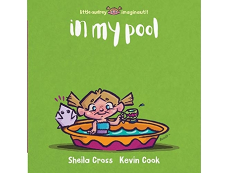 Livro In My Pool Little Audrey Imaginaut de Sheila Cross (Inglês)