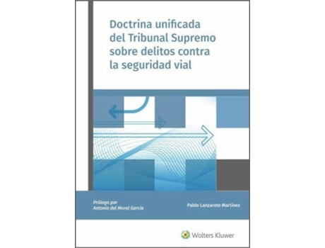 Livro Doctrina Unificada Del Tribunal Supremo Sobre Delitos Contra La Seguridad Vial de Pablo Lanzarote Martínez (Espanhol)