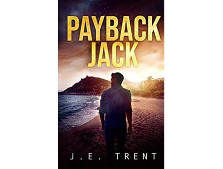 Livro Payback Jack A Vigilante Justice Thriller de J E Trent (Inglês)