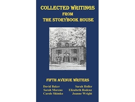 Livro Collected Writings From The Storybook House De Fifth Avenue Writers (inglês - Capa Dura)