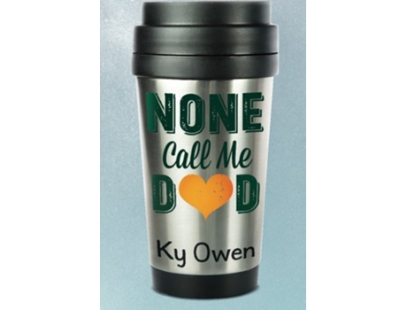 Livro None Call Me Dad de Ky Owen (Inglês)