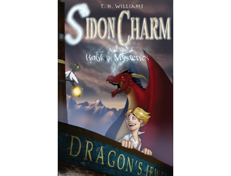 Livro Sidon Charm And The Book Of Mysteries De Trent Howard Williams (inglês)
