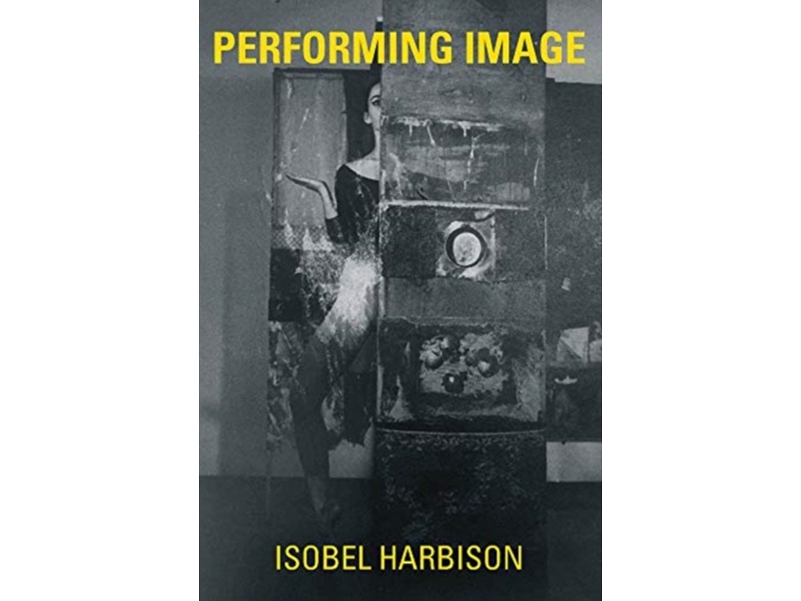 Livro Performing Image de Isobel Harbison (Inglês - Capa Dura)