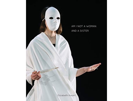 Livro Am I not a woman and a sister de Elizabeth Kwant (Inglês)