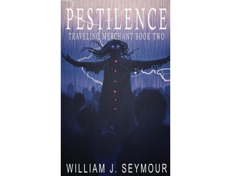 Livro Pestilence Traveling Merchant Book Two De William J Seymour (inglês)