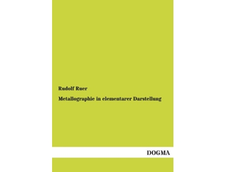 Livro Metallographie in elementarer Darstellung German Edition de Rudolf Ruer (Alemão)