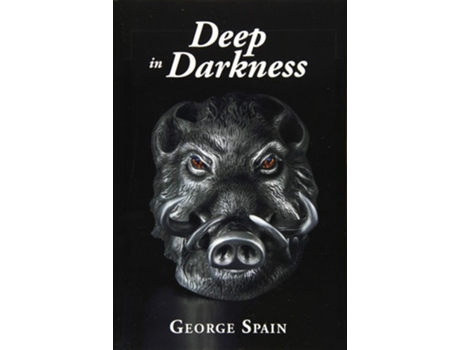 Livro Deep In Darkness De George Spain (inglês - Capa Dura)