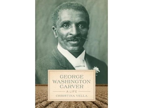 Livro george washington carver de christina vella (inglês)