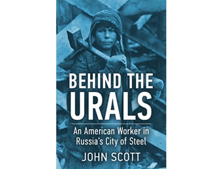 Livro Behind the Urals de John Scott (Inglês)