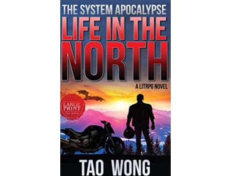 Livro Life in the North A LitRPG Apocalypse The System Apocalypse Book 1 de Tao Wong (Inglês)