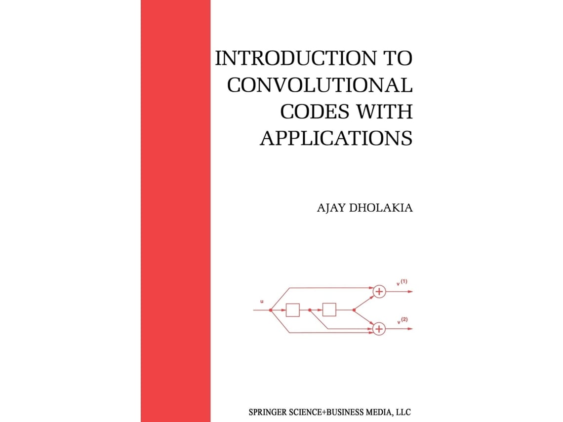 Livro Introduction To Convolutional Codes With Applications De Ajay Dholakia (inglês)
