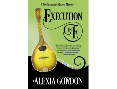 Livro Execution In E De Alexia Gordon (inglês - Capa Dura)