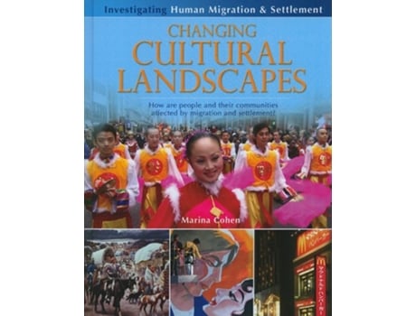 Livro Changing Cultural Landscapes How Are People and Their Communities Affected by Migration and Settlement? de Marina Cohen (Inglês - Capa Dura)