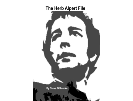 Livro The Herb Alpert File Stephen Vincent O`Rourke (Inglês)