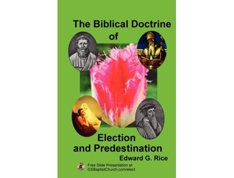 Livro The Biblical Doctrine of Election and Predestination Edward G. Rice (Inglês)
