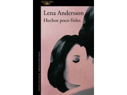 Livro Hechos Poco Fieles de Lena Andersson (Espanhol)