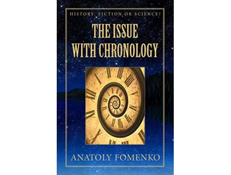 Livro The Issue with Chronology History Fiction or Science de Dr Anatoly Fomenko (Inglês)