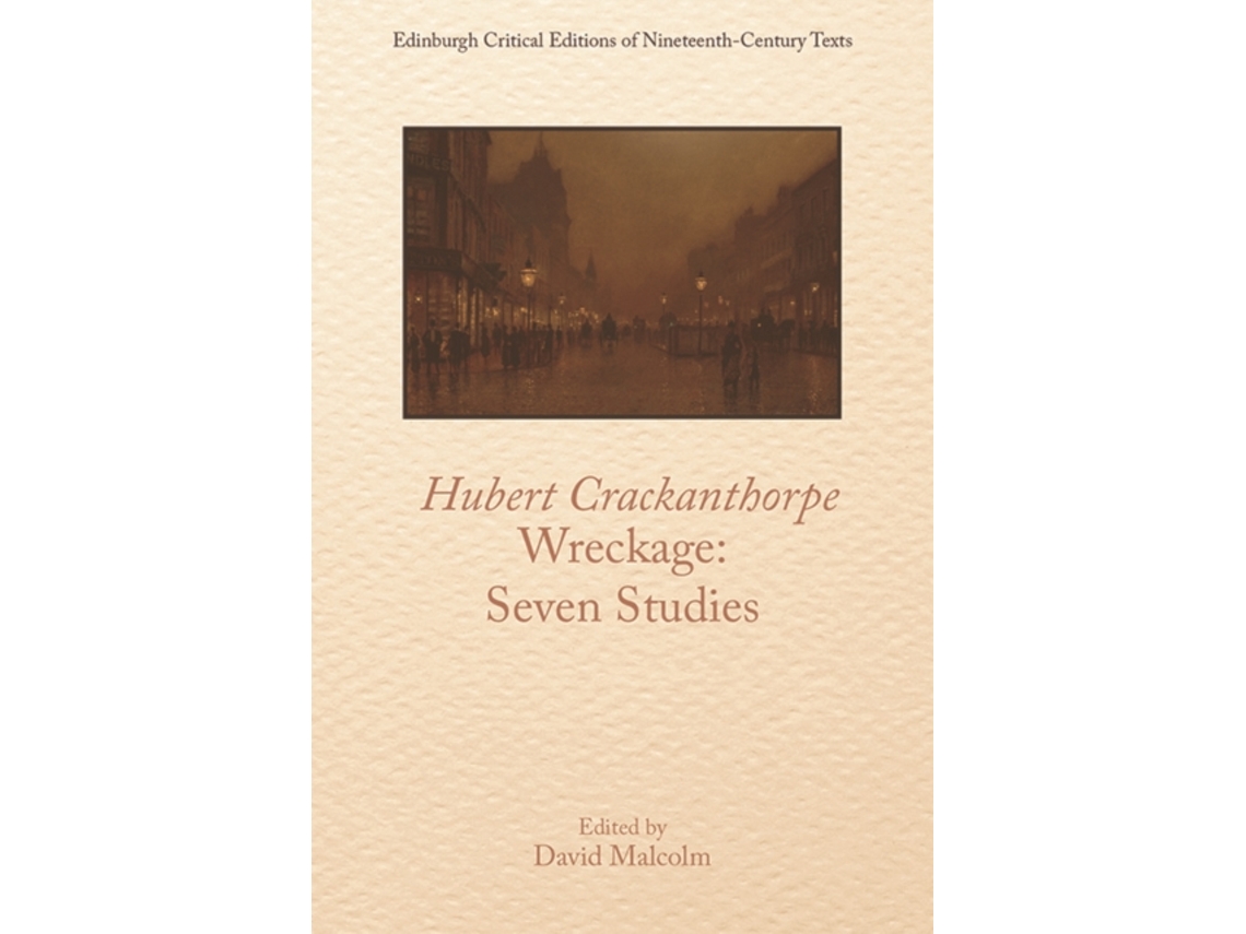 Livro Hubert Crackanthorpe, Wreckage Seven Studies de Malcolm e David (Inglês)