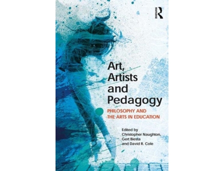 Livro art, artists and pedagogy de christopher naughton (inglês)