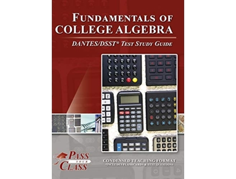 Livro Fundamentals Of College Algebra Dantes/dsst Test Study Guide De Passyourclass (inglês - Capa Dura)