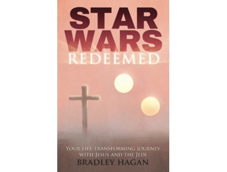 Livro Star Wars Redeemed Your LifeTransforming Journey with Jesus and the Jedi de Bradley Hagan (Inglês)