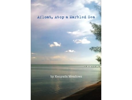 Livro Afloat Atop A Marbled Sea de Kenyada Meadows (Inglês)