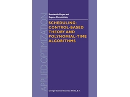 Livro Scheduling ControlBased Theory and PolynomialTime Algorithms Applied Optimization 43 de K Kogan E Khmelnitsky (Inglês)