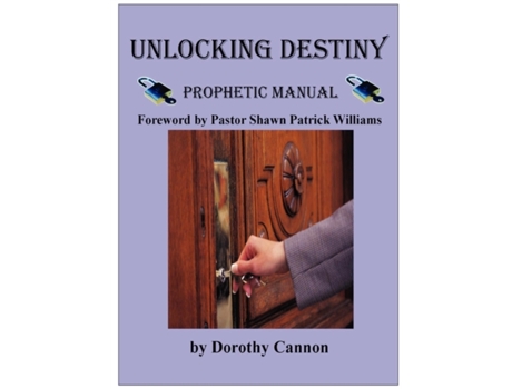 Livro Unlocking Destiny: Prophetic Manual Dorothy Cannon (Inglês)