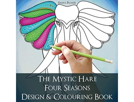 Livro The Mystic Hare Four Seasons Design and Colouring Book de Emma Palmer (Inglês)