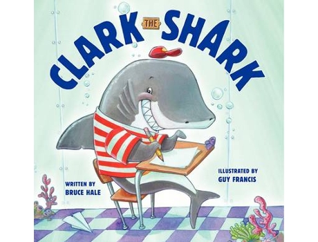 Livro clark the shark de bruce hale (inglês)
