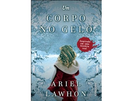 Livro Um Corpo No Gelo De Ariel Lawhon (português Do Brasil)