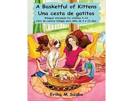 Livro A Basketful Of Kittens - Una Cesta De Gatitos De M Szabo (inglês)