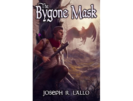Livro The Bygone Mask The Greater Lands Saga de Joseph Lallo (Inglês)